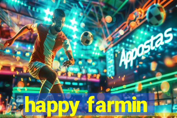 happy farmin